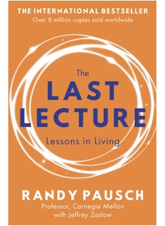 اشتري The Last Lecture : Really Achieving Your Childhood Dreams - Lessons in Living في السعودية