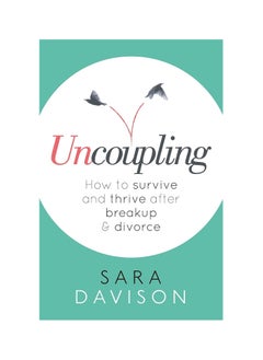 Buy Uncoupling: How to survive and thrive after breakup and divorce Paperback in UAE