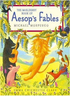 Buy The Mcelderry Book Of Aesops Fables by Morpurgo, Michael - Clark, Emma Chichester Hardcover in UAE