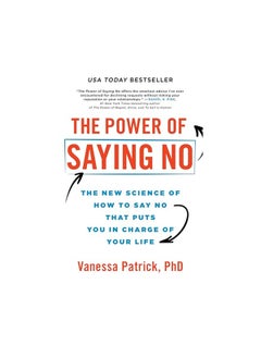 اشتري The Power of Saying No The New Science of How to Say No that Puts You in Charge of Your Life في الامارات