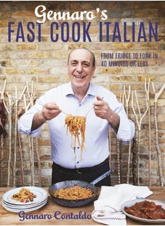 اشتري Gennaro's Fast Cook Italian : From fridge to fork in 40 minutes or less في الامارات