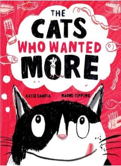 Buy The Cats Who Wanted More by Sahota, Katie Paperback in UAE