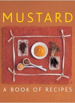 اشتري Mustard : A Book of Recipes في السعودية