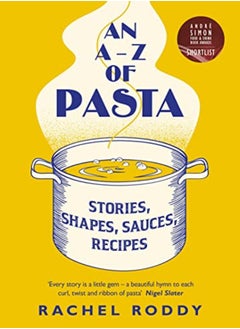 Buy An AZ Of Pasta Stories Shapes Sauces Recipes in UAE