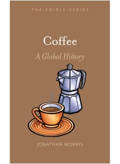 اشتري Coffee : A Global History في الامارات