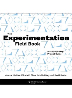 Buy The Experimentation Field Book: A Step-By-Step Project Guide in UAE