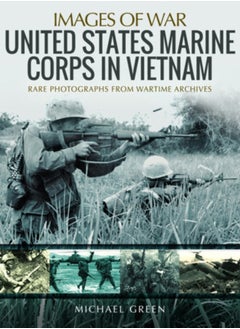 اشتري United States Marine Corps in Vietnam : Rare Photographs from Wartime Archives في السعودية