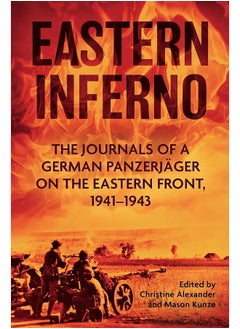 Buy Eastern Inferno: The Journals of a German Panzerjager on the Eastern Front 1941-43 in UAE