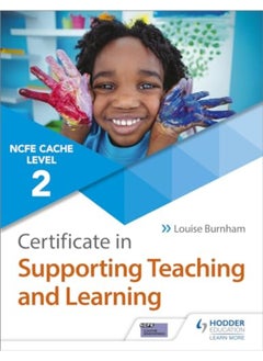 Buy Cache Level 2 Certificate In Supporting Teaching And Learning By Burnham, Louise Paperback in UAE