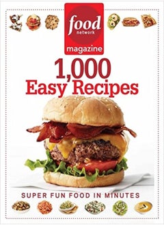 اشتري Food Network Magazine 1000 Easy Recipes Super Fun Food For Every Day في الامارات