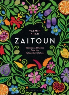 Buy Zaitoun : Recipes and Stories from the Palestinian Kitchen in Saudi Arabia