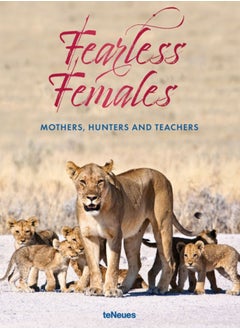 اشتري Fearless Females : Mothers, Hunters and Teachers في السعودية