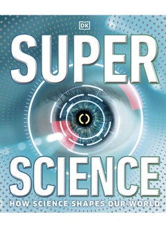 اشتري Super Science: How Science Shapes Our World في الامارات