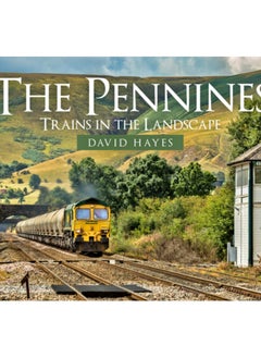 اشتري The Pennines : Trains in the Landscape في السعودية