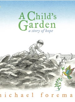 اشتري A Child's Garden : A Story of Hope في السعودية