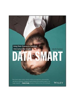 اشتري Data Smart: Using Data Science To Transform Information Into Insight Paperback في مصر