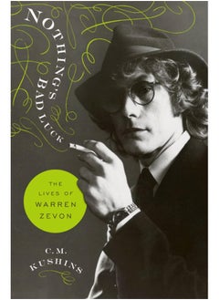 اشتري Nothing's Bad Luck: The Lives of Warren Zevon في الامارات