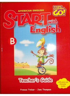 اشتري Start With English, American English Book B, Teacher's Guide (Young Learners Go!) في الامارات