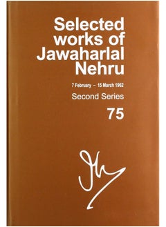 اشتري Selected Works of Jawaharlal Nehru: Second Series, vol 75 (7 February -15 March 1962) في الامارات