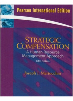 Buy Strategic Compensation: International Version: a Human Resource Management Approach in Egypt