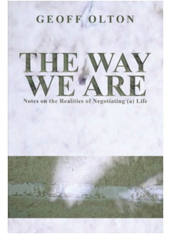 Buy The Way We Are : Notes On The Realities Of Negotiating (A) Life - Paperback in Saudi Arabia