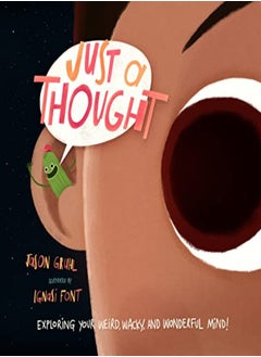 اشتري Just a Thought: Exploring Your Weird, Wacky, and Wonderful Mind! في الامارات