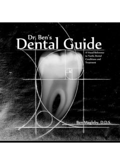 اشتري Dr Bens Dental Guide A Visual Reference To Teeth Dental Conditions And Treatment في الامارات