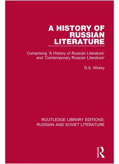 اشتري A History of Russian Literature : Comprising 'A History of Russian Literature' and 'Contemporary Russian Literature' في السعودية