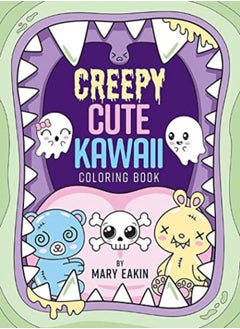 Buy Creepy Cute Kawaii Coloring Book by Eakin, Mary Paperback in UAE