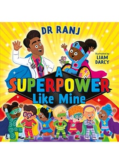 اشتري A Superpower Like Mine By Singh, Dr. Ranj - Darcy, Liam Paperback في الامارات