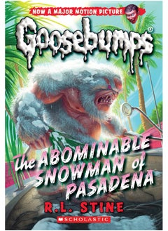 اشتري The Abominable Snowman of Pasadena (Classic Goosebumps #27), Volume 27 في الامارات