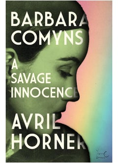 Buy Barbara Comyns: A Savage Innocence in UAE