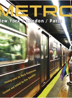 اشتري METRO / New York / London / Paris : Underground Portraits of Three Great Cities and Their People في الامارات