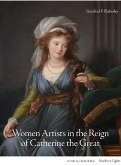 Buy Women Artists in the Reign of Catherine the Great in Saudi Arabia