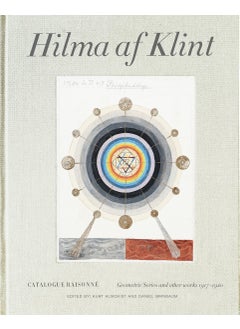 Buy Hilma af Klint Catalogue Raisonné Volume V: Geometric Series and Other Works 1917–1920 in UAE