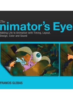 اشتري The Animator's Eye : Adding Life to Animation with Timing, Layout, Design, Color and Sound في السعودية