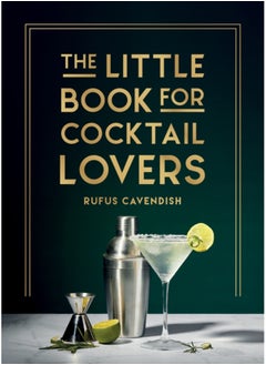 اشتري The Little Book for Cocktail Lovers : Recipes, Crafts, Trivia and More - the Perfect Gift for Any Aspiring Mixologist في السعودية