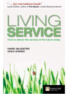 Buy Living Service: How to Deliver the Service of the Future Today (Financial Times Series) in Egypt