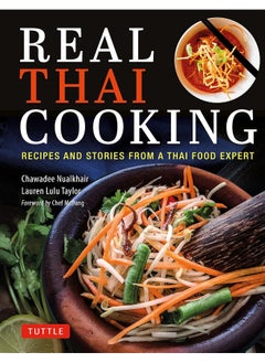 اشتري Real Thai Cooking: Recipes and Stories from a Thai Food Expert في الامارات