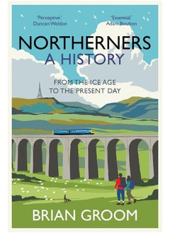 اشتري Northerners: A History, from the Ice Age to the Present Day في الامارات