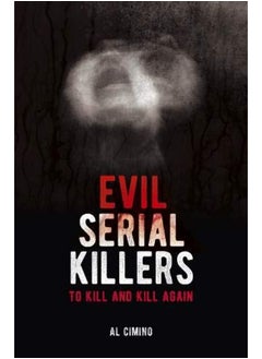 اشتري Evil Serial Killers: To Kill and Kill Again في الامارات