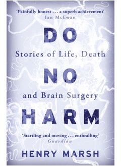 اشتري Do No Harm : Stories of Life, Death and Brain Surgery في السعودية