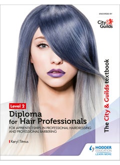 اشتري City & Guilds Textbook Level 2 Diploma for Hair Professionals for Apprenticeships in Professional Hairdressing and Professional Barbering في الامارات