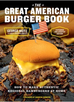 Buy The Great American Burger Book (Expanded and Updated Edition) : How to Make Authentic Regional Hamburgers at Home in Saudi Arabia