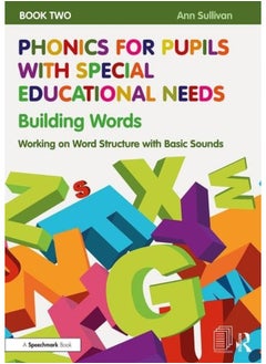 اشتري Phonics for Pupils with Special Educational Needs Book 2: Building Words: Working on Word Structure with Basic Sounds في الامارات