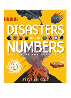 Buy Disasters by the Numbers: A Book of Infographics Hardcover – Picture Book, 26 October 2021 in UAE