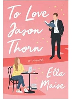 Buy To Love Jason Thorn - By Ella Maise English Paperback in Egypt