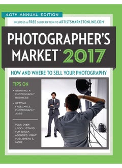 اشتري 2017 PHOTOGRAPHERS MARKET : HOW AND WHERE TO SELL YOUR PHOTOGRAPHY في الامارات