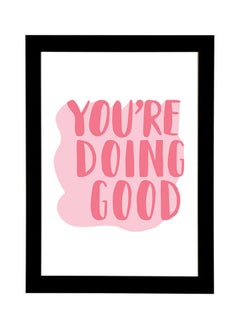 اشتري You're Doing Good Daily Motivational Reminder Wall Art Poster Frame في مصر