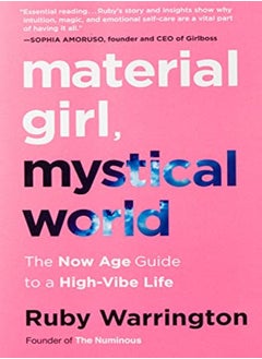 Buy Material Girl Mystical World The Now Age Guide To A Highvibe Life by Warrington, Ruby Paperback in UAE